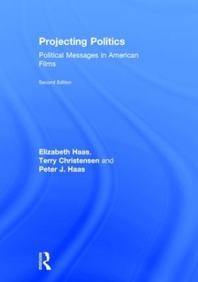 Projecting Politics - Elizabeth Haas, Terry Christensen, Peter J. Haas