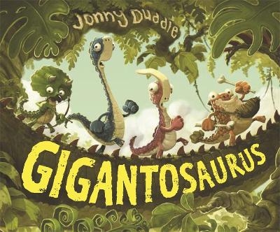 Gigantosaurus - Jonny Duddle