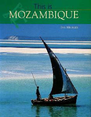 This is Mozambique - Ian Michler