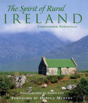 The Spirit of Rural Ireland - Christopher Somerville