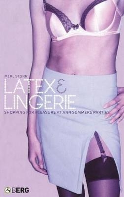 Latex and Lingerie - Merl Storr