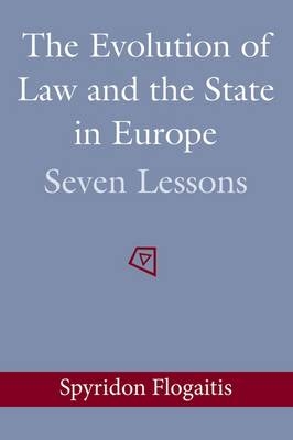 The Evolution of Law and the State in Europe - Spyridon Flogaitis