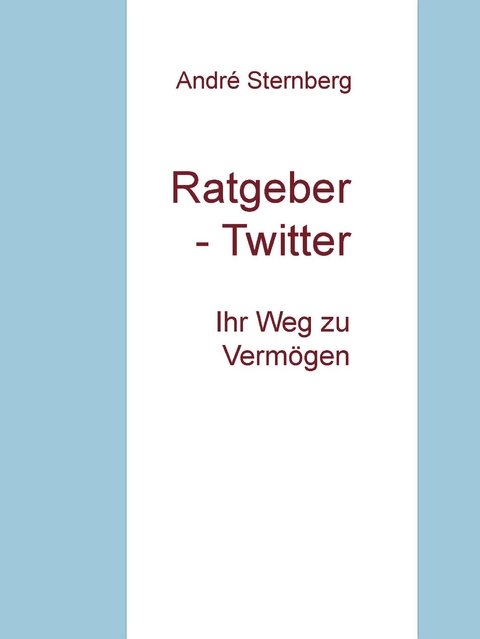 Ratgeber - Twitter -  André Sternberg