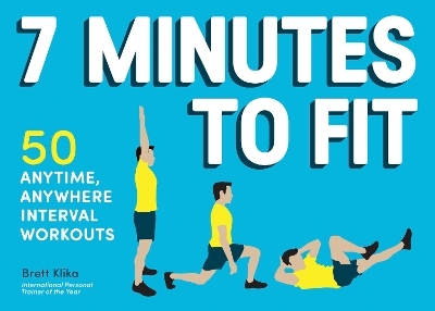 7 Minutes to Fit - Brett Klika