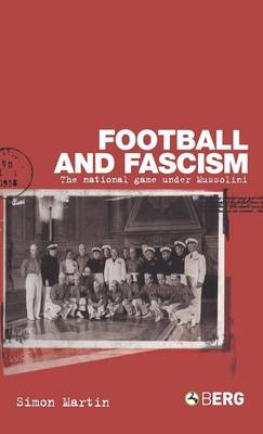 Football and Fascism - Simon Martin