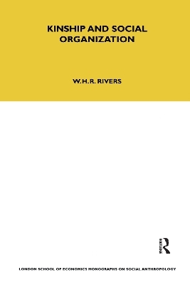 Kinship and Social Organisation - W. H. R. Rivers