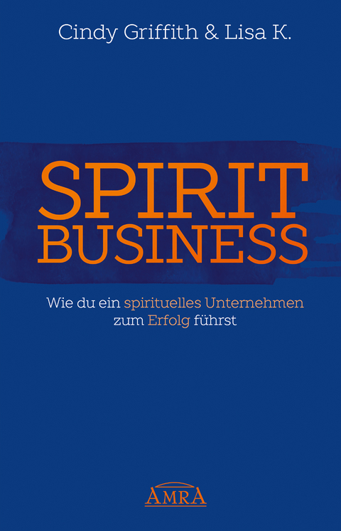 Spirit Business - Cindy Griffith, Lisa K.