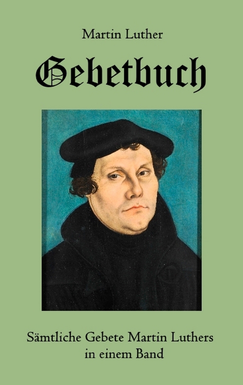 Gebetbuch - Martin Luther