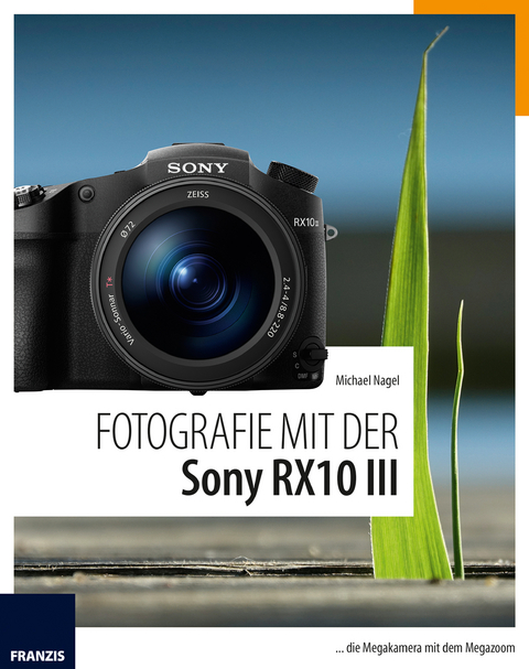 Fotografie mit der Sony RX10 III - Michael Nagel