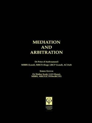 Mediation & Arbitration for Lawyers - Peter D'Ambrumenil