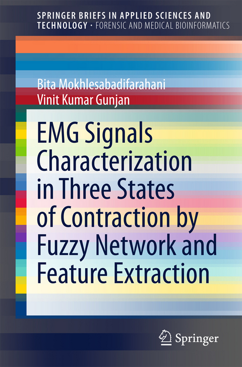 EMG Signals Characterization in Three States of Contraction by Fuzzy Network and Feature Extraction - Bita Mokhlesabadifarahani, Vinit Kumar Gunjan