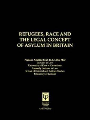 Refugees Race And Asylum - Prakash Shah