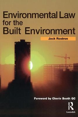 Environmental Law for The Built Environment - Jack Rostron