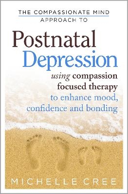 The Compassionate Mind Approach To Postnatal Depression - Michelle Cree