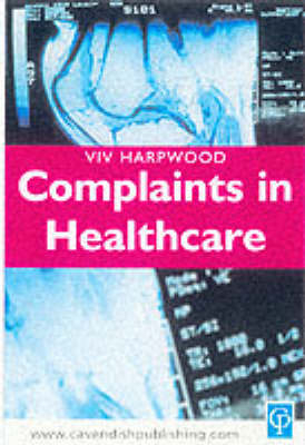 Complaints in Healthcare Law - Vivienne Harpwood