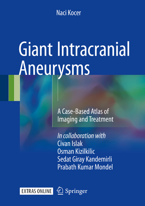 Giant Intracranial Aneurysms - Naci Kocer