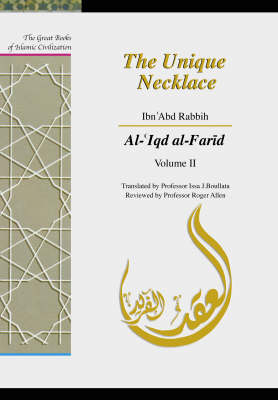 The Unique Necklace - Ibn `Abd Rabbih