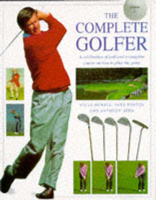 The Complete Golfer - Steve Newell, Paul Foston, Anthony Atha