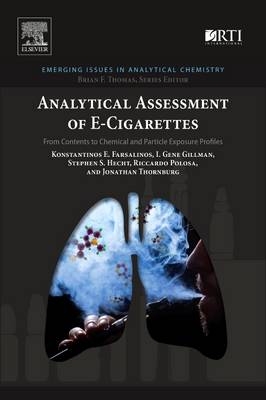 Analytical Assessment of e-Cigarettes -  Konstantinos E. Farsalinos,  I. Gene Gillman,  Stephen S. Hecht,  Riccardo Polosa,  Jonathan Thornburg