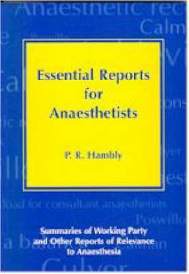 Essential Reports for Anaesthetists - PR Hambly