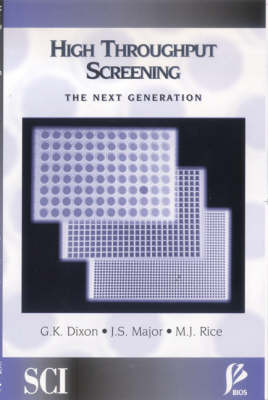 High Throughput Screening - G. K. Dixon, J.S. Major, M.J. Rice