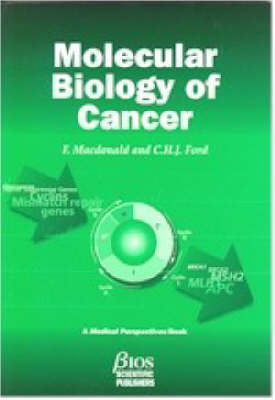 Molecular Biology of Cancer - Fiona Macdonald, Christopher Ford, Alan Casson