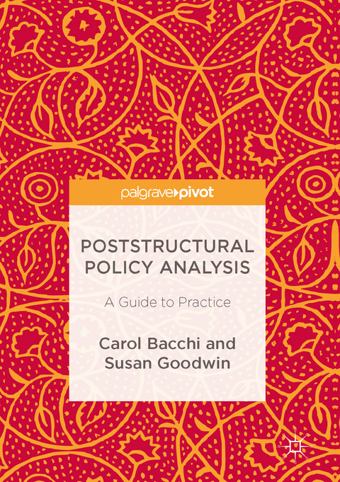 Poststructural Policy Analysis -  Carol Bacchi,  SUSAN GOODWIN