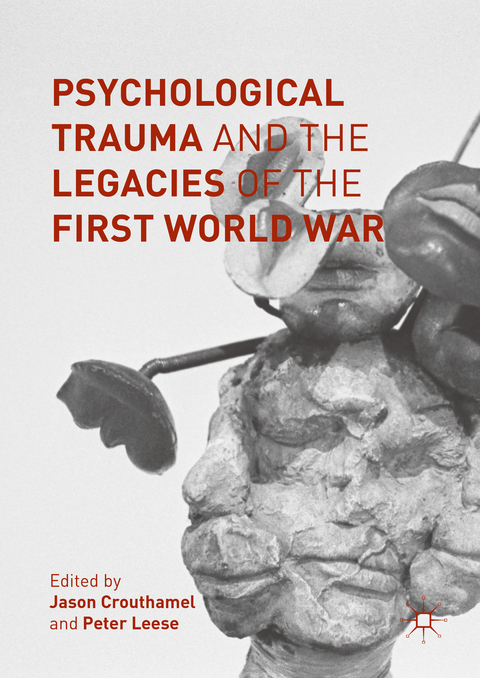 Psychological Trauma and the Legacies of the First World War - 