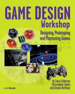 Game Design Workshop - Tracy Fullerton, Chris Swain