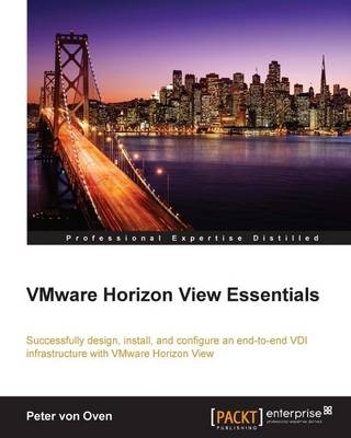 VMware Horizon View Essentials - Peter Von Oven