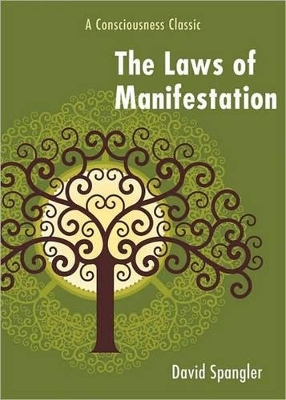 The Laws of Manifestation - David Spangler