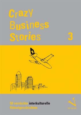 Crazy Business Stories 3 - Christa Uehlinger, Hans Lampalzer, René Schrackmann