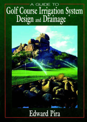 Golf Course Irrigation System Design and Drainage - Edward Pira