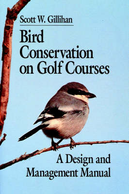 Bird Conservation on Golf Courses - Scott W. Gillihan