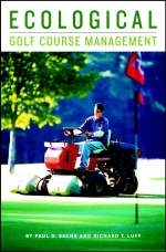 Ecological Golf Course Management - Paul D. Sachs, Richard T. Luff