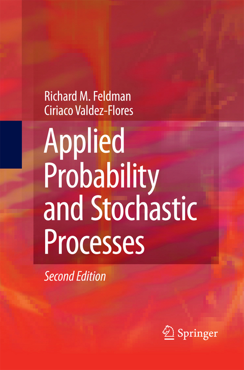 Applied Probability and Stochastic Processes - Richard M. Feldman, Ciriaco Valdez-Flores