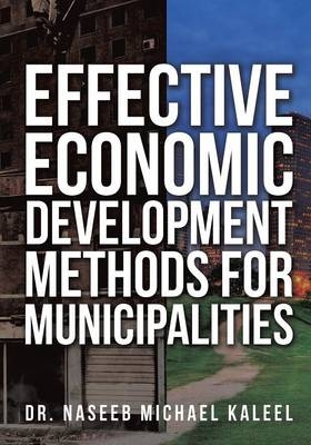 Effective Economic Development Methods for Municipalities - Dr Naseeb Michael Kaleel