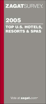 Top U.S. Hotels, Resorts and Spas -  Zagat Survey