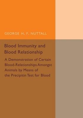 Blood Immunity and Blood Relationship - George H. F. Nuttall