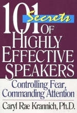 101 Secrets of Highly Effective Speakers - Ron Krannich, Caryl Krannich