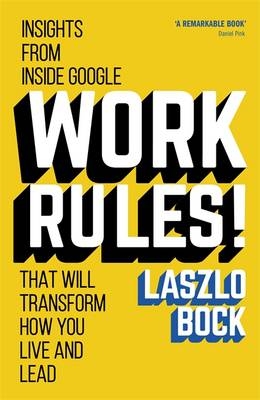 Work Rules! - Laszlo Bock