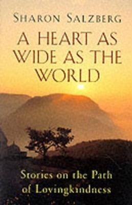 A Heart as Wide as the World - Sharon Salzberg