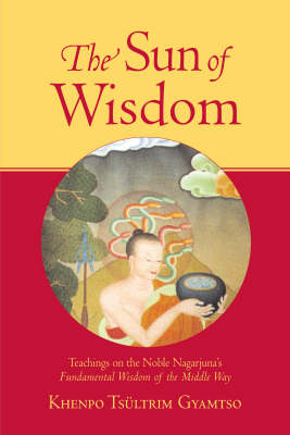 The Sun of Wisdom - Khenpo Tsultrim Gyamtso