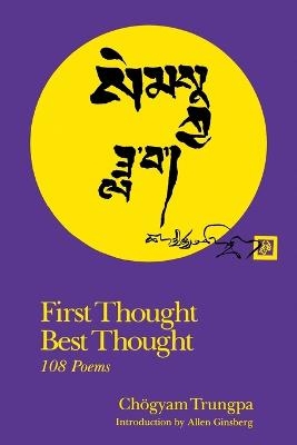 First Thought Best Thought - Chogyam Trungpa