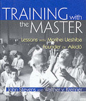 Training with the Master - John Stevens, Walther V. Krenner