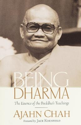 Being Dharma - Ajahn Chah