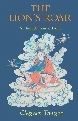 The Lion's Roar - Chogyam Trungpa