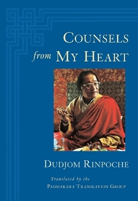 Counsels from My Heart -  Dudjom