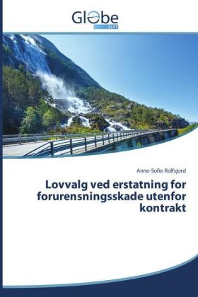 Lovvalg ved erstatning for forurensningsskade utenfor kontrakt - Anne-Sofie Rolfsjord