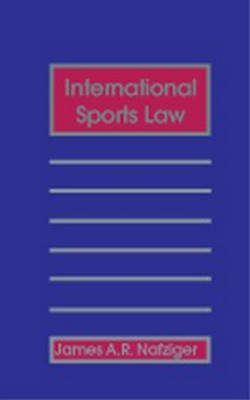 International Sports Law, 2d ed. - James Nafziger